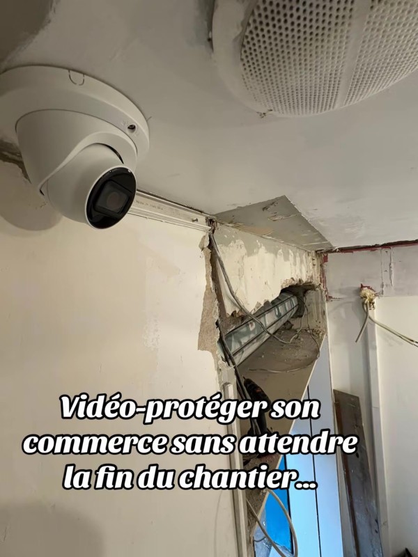 Installation de caméras de surveillance à Marseille sur chantier en cours : pourquoi ne pas attendre la fin des travaux ?